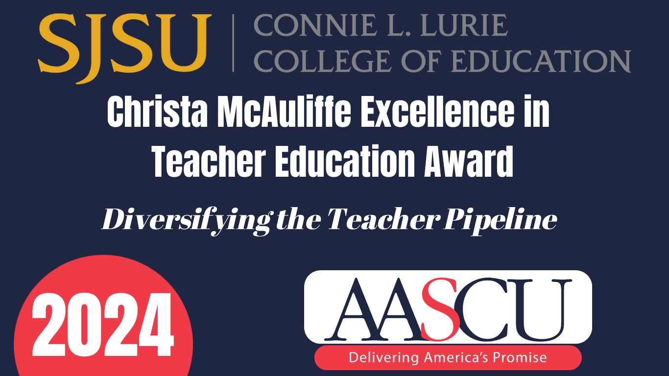2024 Christa McAuliffe Excellence in Teacher Education Award Recipient 2024 Christa McAuliffe Excellence in Teacher Education Awarded to LCOE for diversifying the teacher pipeline