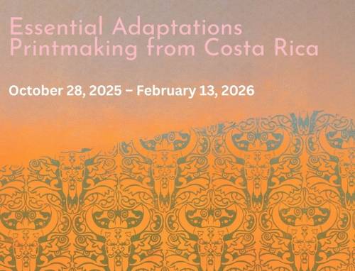 Essential Adaptations: Printmaking from Costa Rica